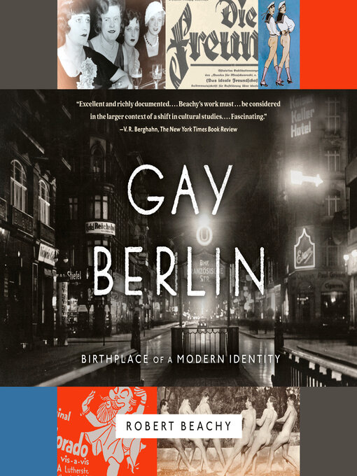 Title details for Gay Berlin by Robert Beachy - Wait list